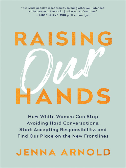 Title details for Raising Our Hands by Jenna Arnold - Available